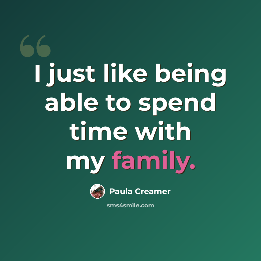 “I just like being able to spend time with my family.” quote by Paula Creamer