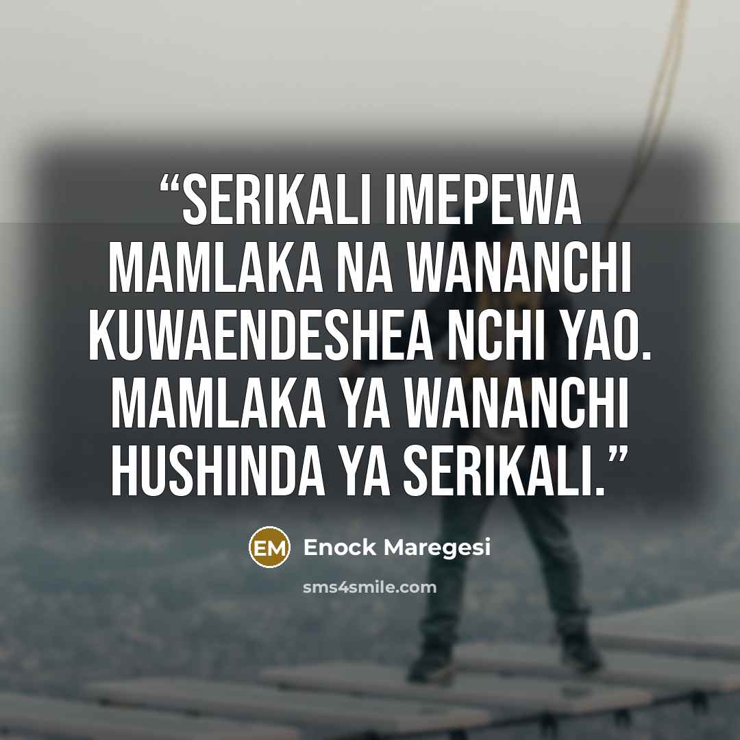 “Serikali imepewa mamlaka na wananchi kuwaendeshea nchi yao. Mamlaka ya wananchi hushinda ya serikali.” quote by Enock Maregesi