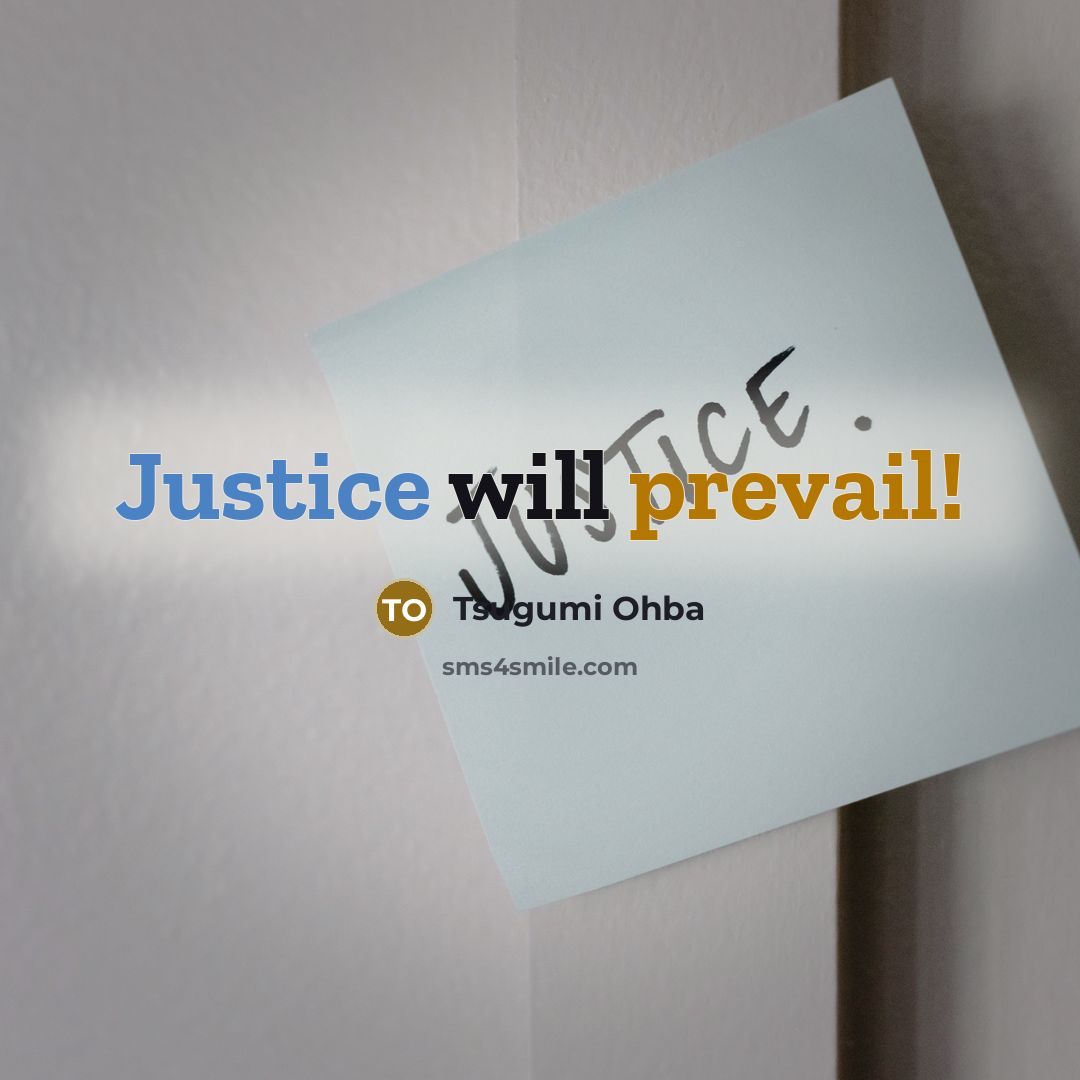 “Justice will prevail!” quote by Tsugumi Ohba