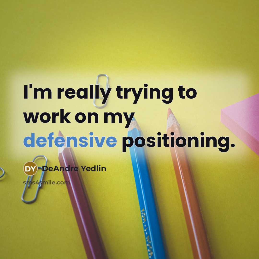 “I'm really trying to work on my defensive positioning.” quote by DeAndre Yedlin