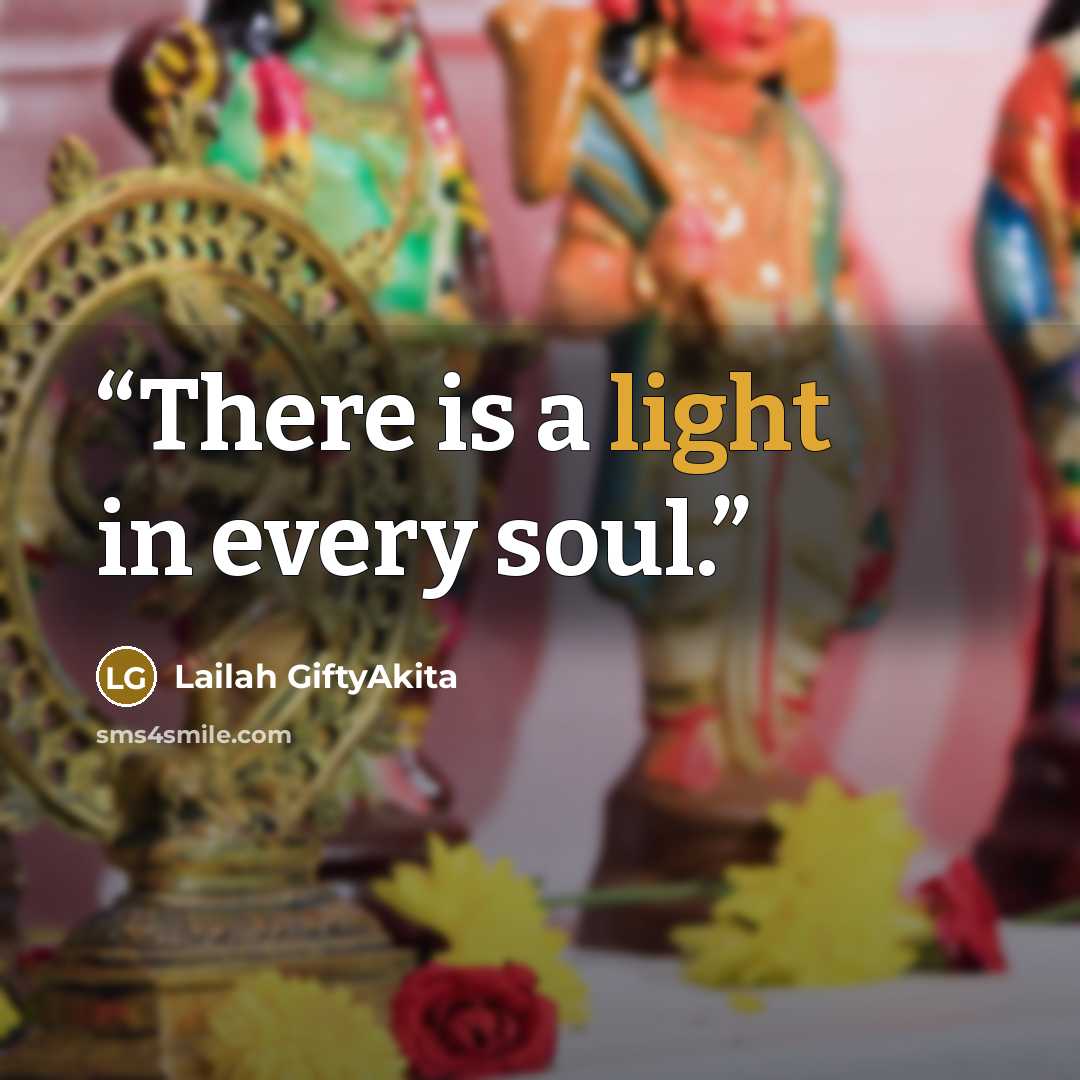 “There is a light in every soul.” quote by Lailah GiftyAkita