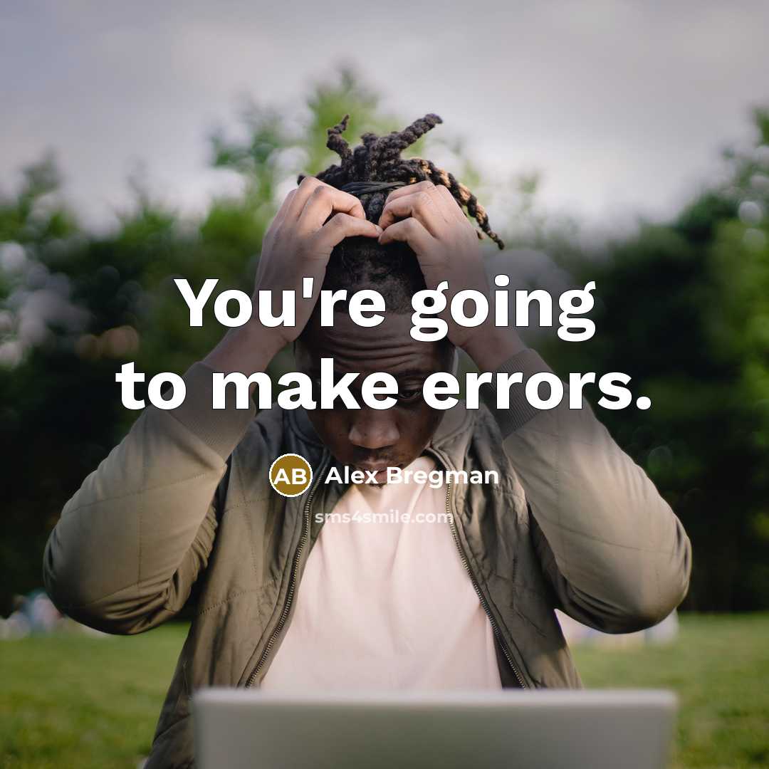 “You're going to make errors.” quote by Alex Bregman