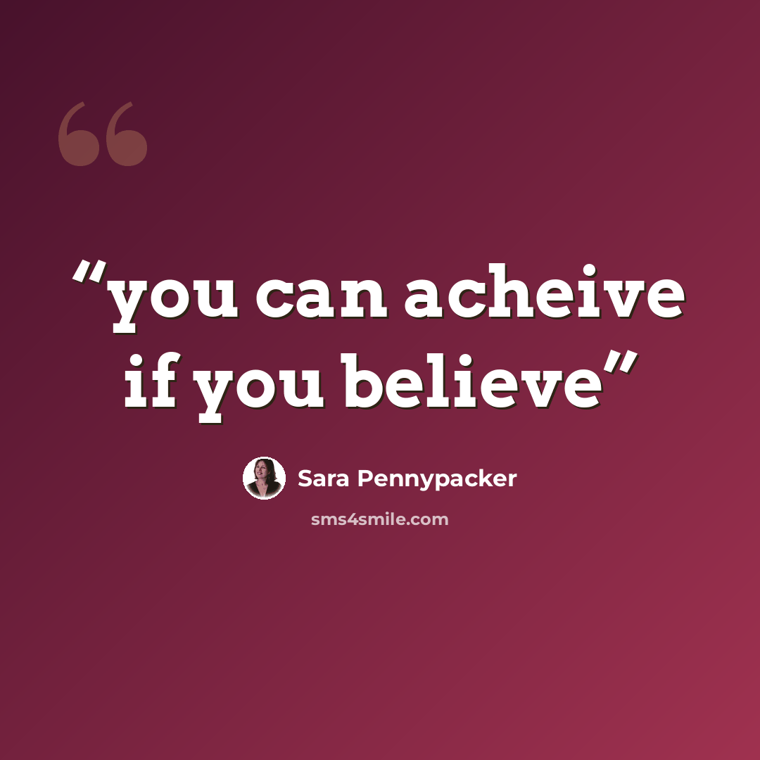 “you can acheive if you believe” quote by Sara Pennypacker
