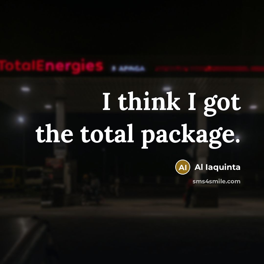 “I think I got the total package.” quote by Al Iaquinta