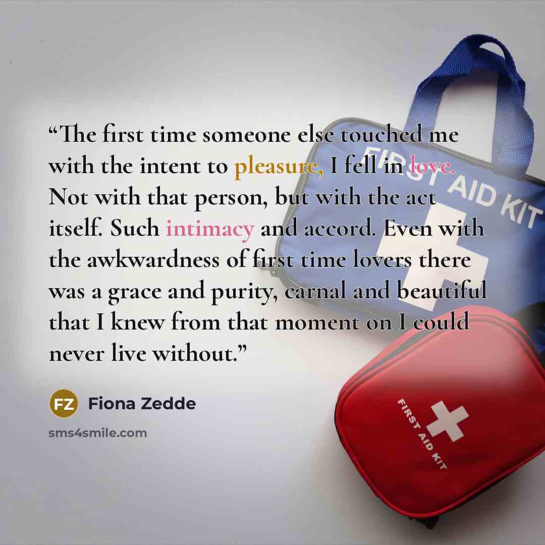 “The first time someone else touched me with the intent to pleasure, I fell in love. Not with that person, but with the act itself. Such intimacy and accord. Even with the awkwardness of first time lovers there was a grace and purity, carnal and beautiful that I knew from that moment on I could…” quote by Fiona Zedde