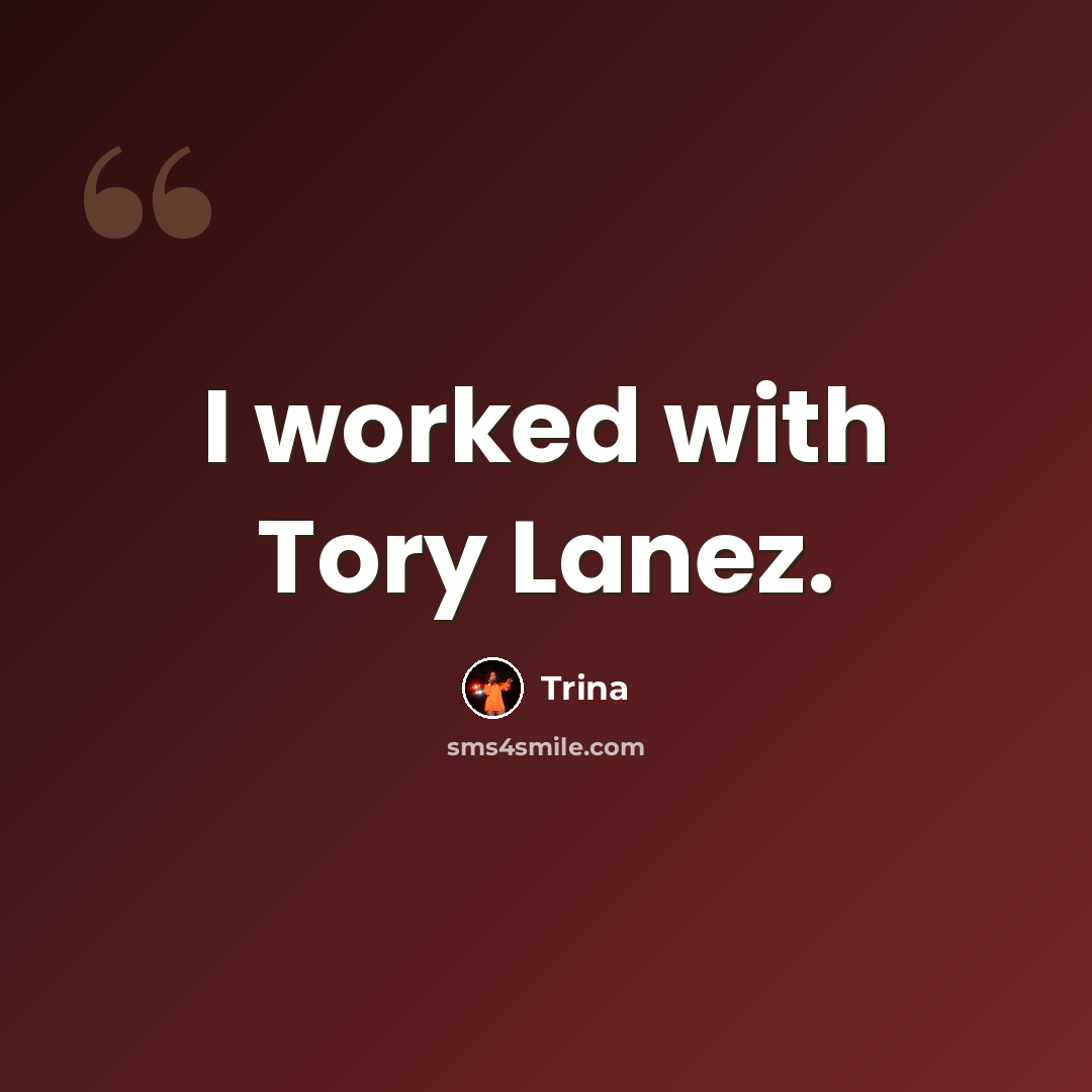 “I worked with Tory Lanez.” quote by Trina