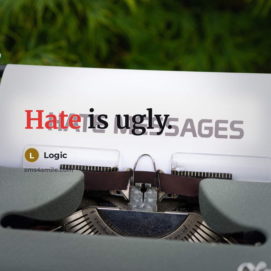 “Hate is ugly.” quote by Logic