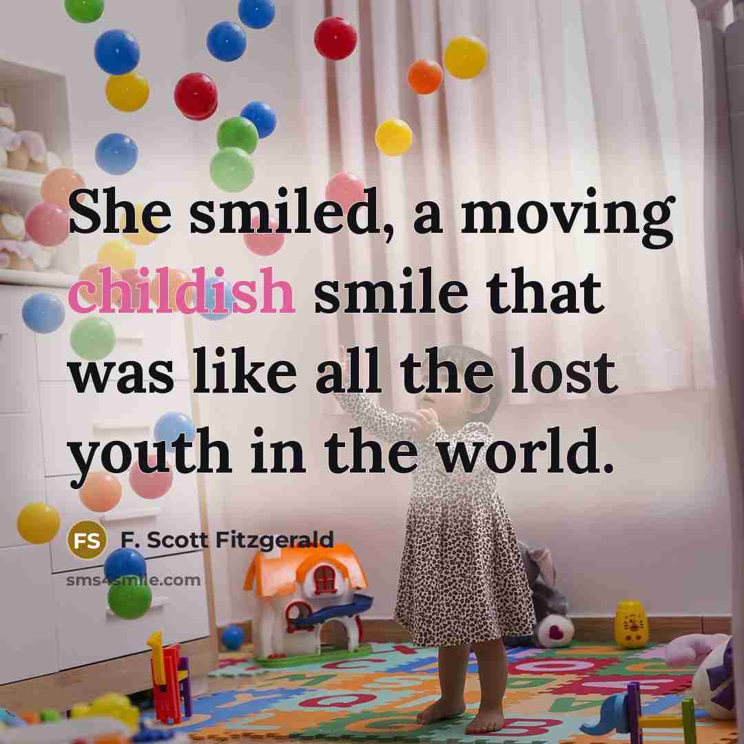 “She smiled, a moving childish smile that was like all the lost youth in the world.” quote by F. Scott Fitzgerald