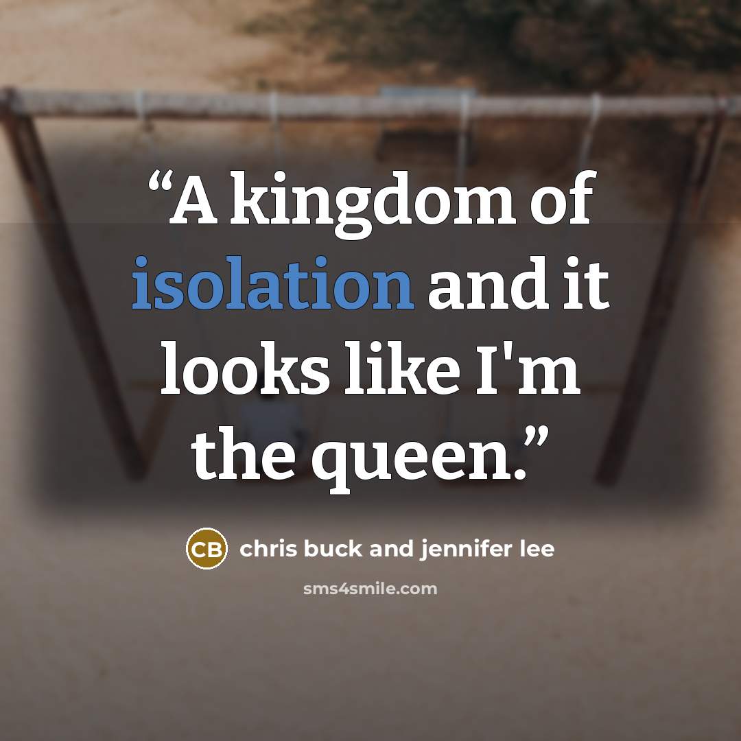 “A kingdom of isolation and it looks like I'm the queen.” quote by chris buck and jennifer lee