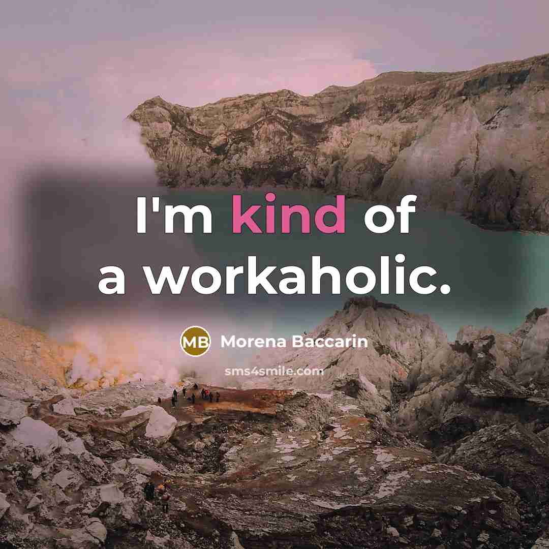 “I'm kind of a workaholic.” quote by Morena Baccarin