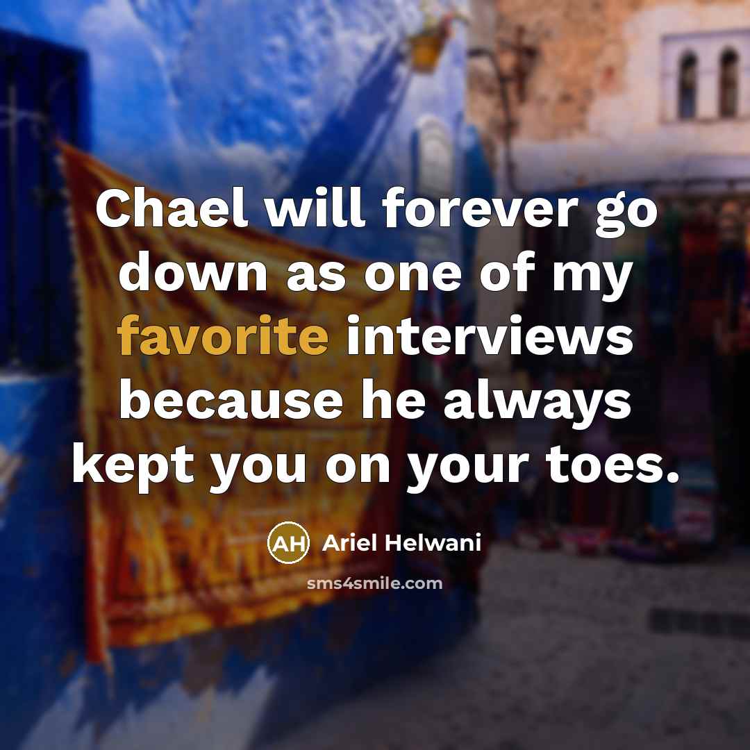 “Chael will forever go down as one of my favorite interviews because he always kept you on your toes.” quote by Ariel Helwani