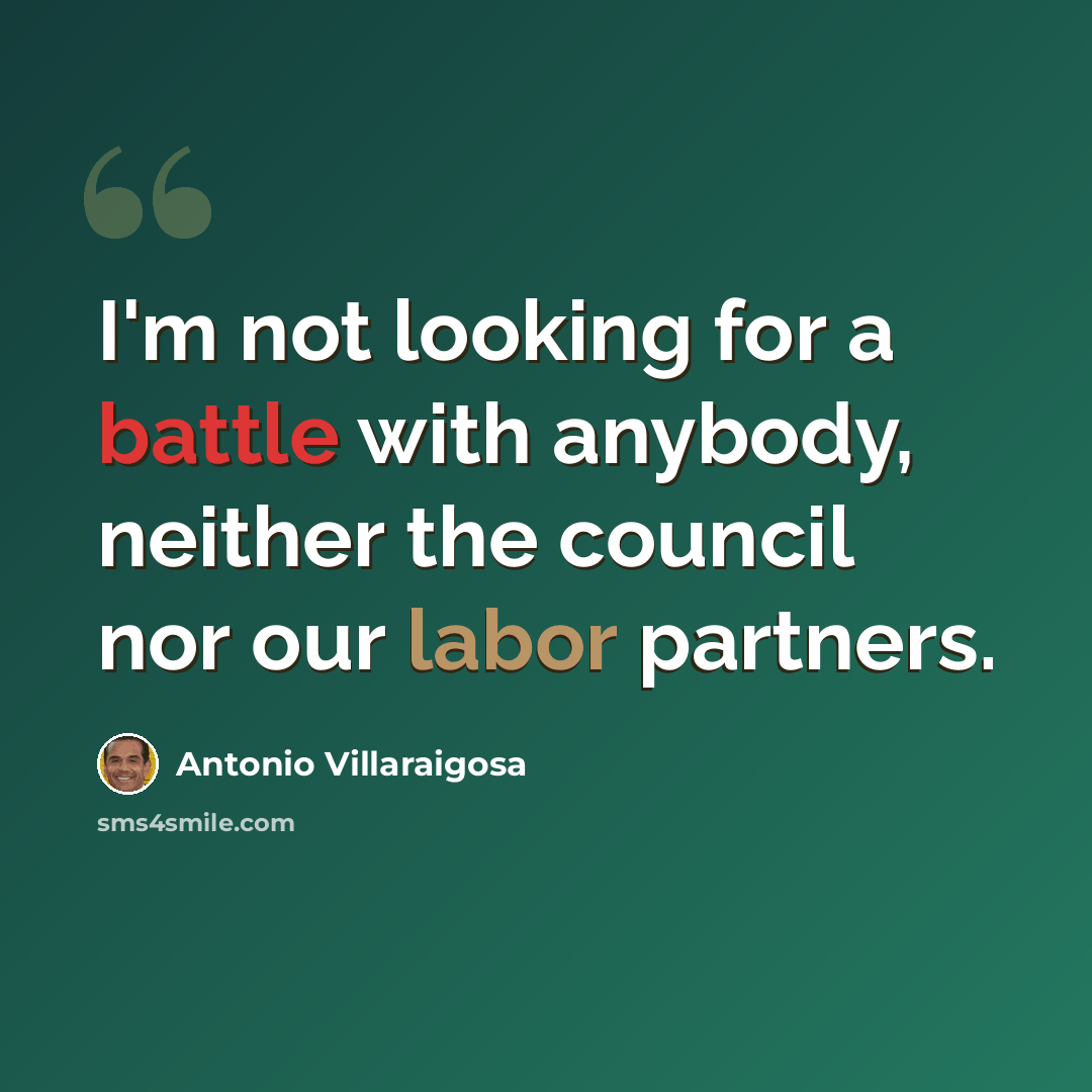 “I'm not looking for a battle with anybody, neither the council nor our labor partners.” quote by Antonio Villaraigosa