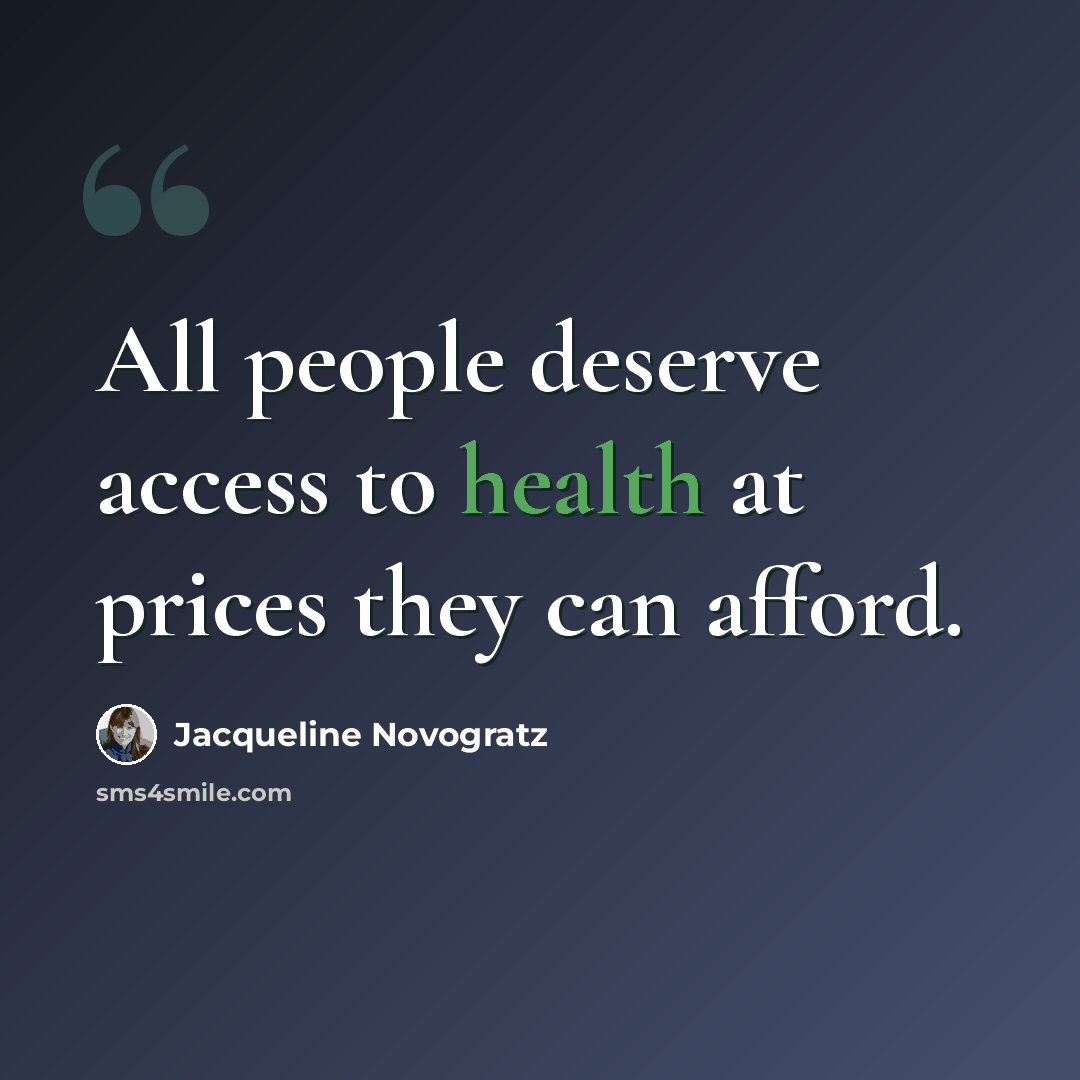 “All people deserve access to health at prices they can afford.” quote by Jacqueline Novogratz