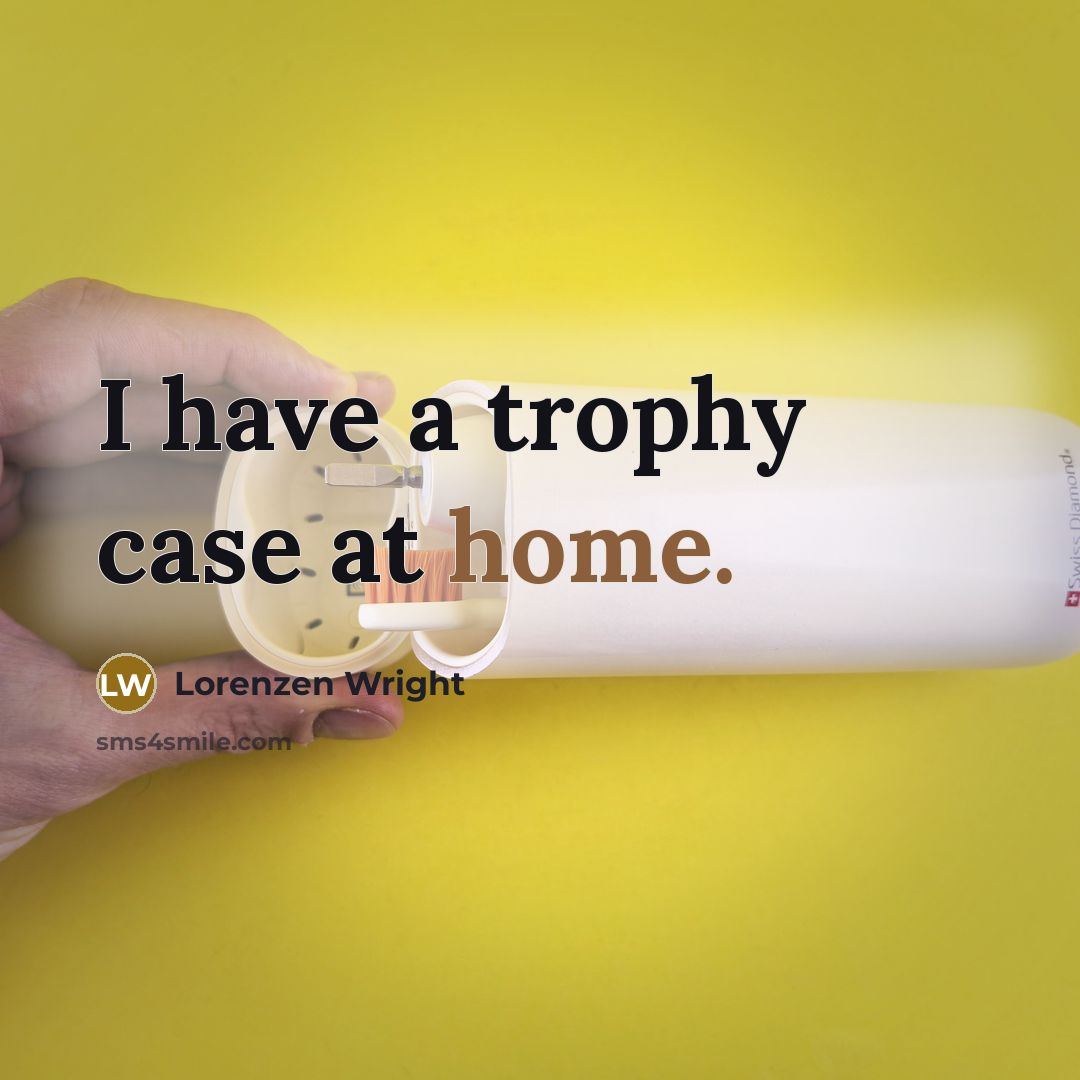 “I have a trophy case at home.” quote by Lorenzen Wright