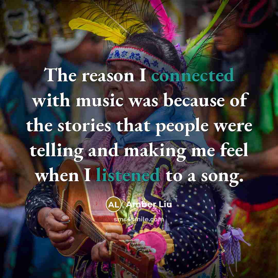 “The reason I connected with music was because of the stories that people were telling and making me feel when I listened to a song.” quote by Amber Liu