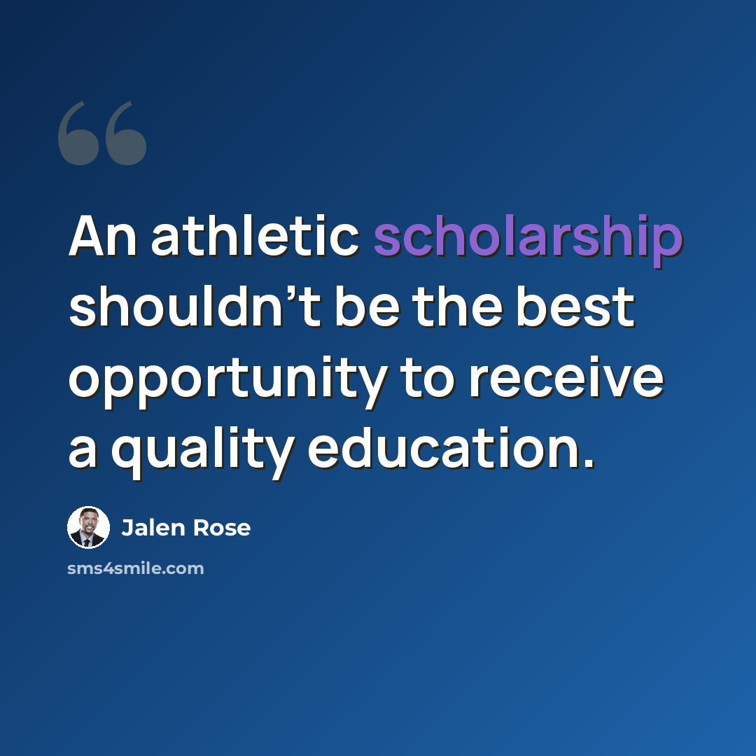 “An athletic scholarship shouldn’t be the best opportunity to receive a quality education.” quote by Jalen Rose