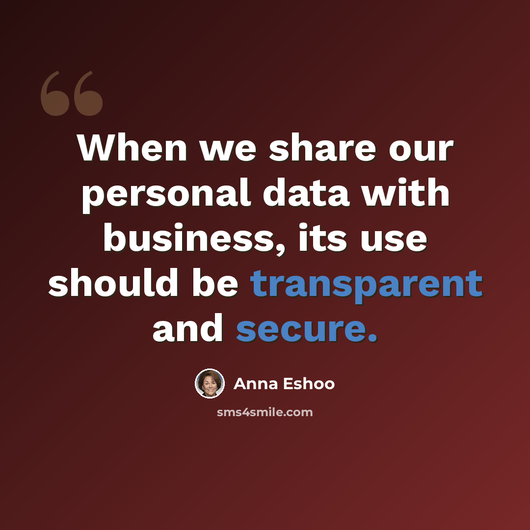 “When we share our personal data with business, its use should be transparent and secure.” quote by Anna Eshoo