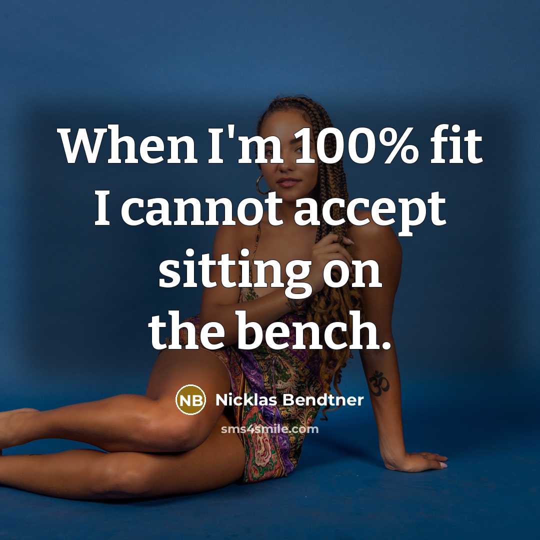 “When I'm 100% fit I cannot accept sitting on the bench.” quote by Nicklas Bendtner