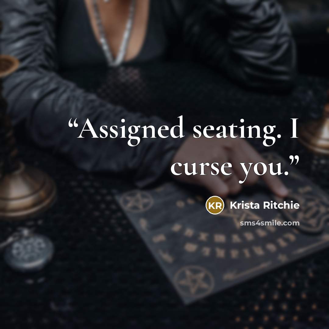 “Assigned seating. I curse you.” quote by Krista Ritchie