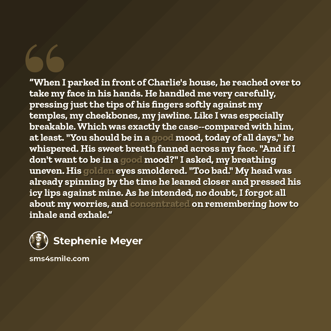“When I parked in front of Charlie's house, he reached over to take my face in his hands. He handled me very carefully, pressing just the tips of his fingers softly against my temples, my cheekbones, my jawline. Like I was especially breakable. Which was exactly the case--compared with him, at…” quote by Stephenie Meyer