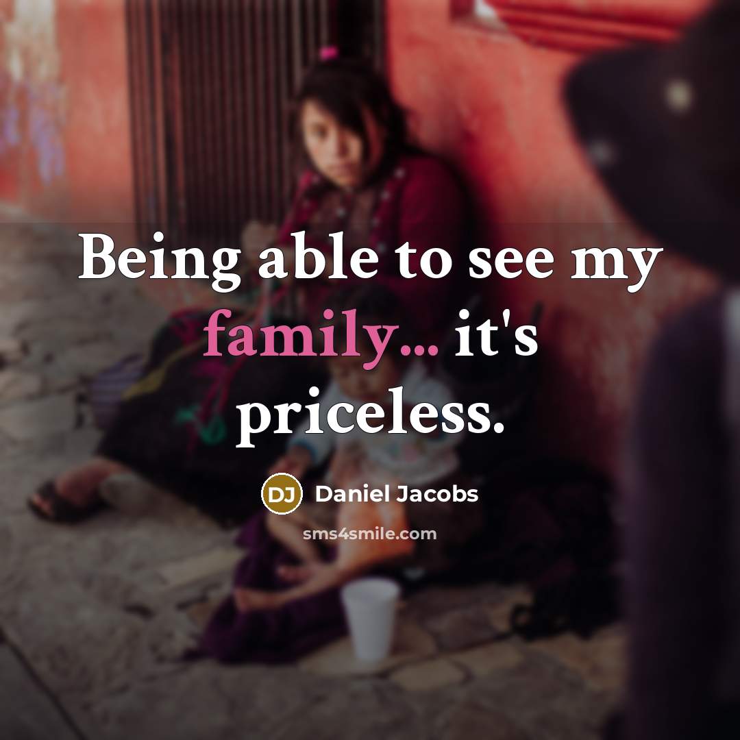 “Being able to see my family... it's priceless.” quote by Daniel Jacobs