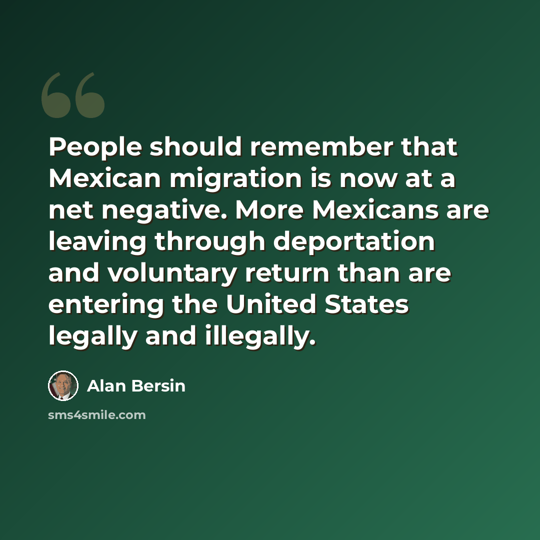 “People should remember that Mexican migration is now at a net negative. More Mexicans are leaving through deportation and voluntary return than are entering the United States legally and illegally.” quote by Alan Bersin
