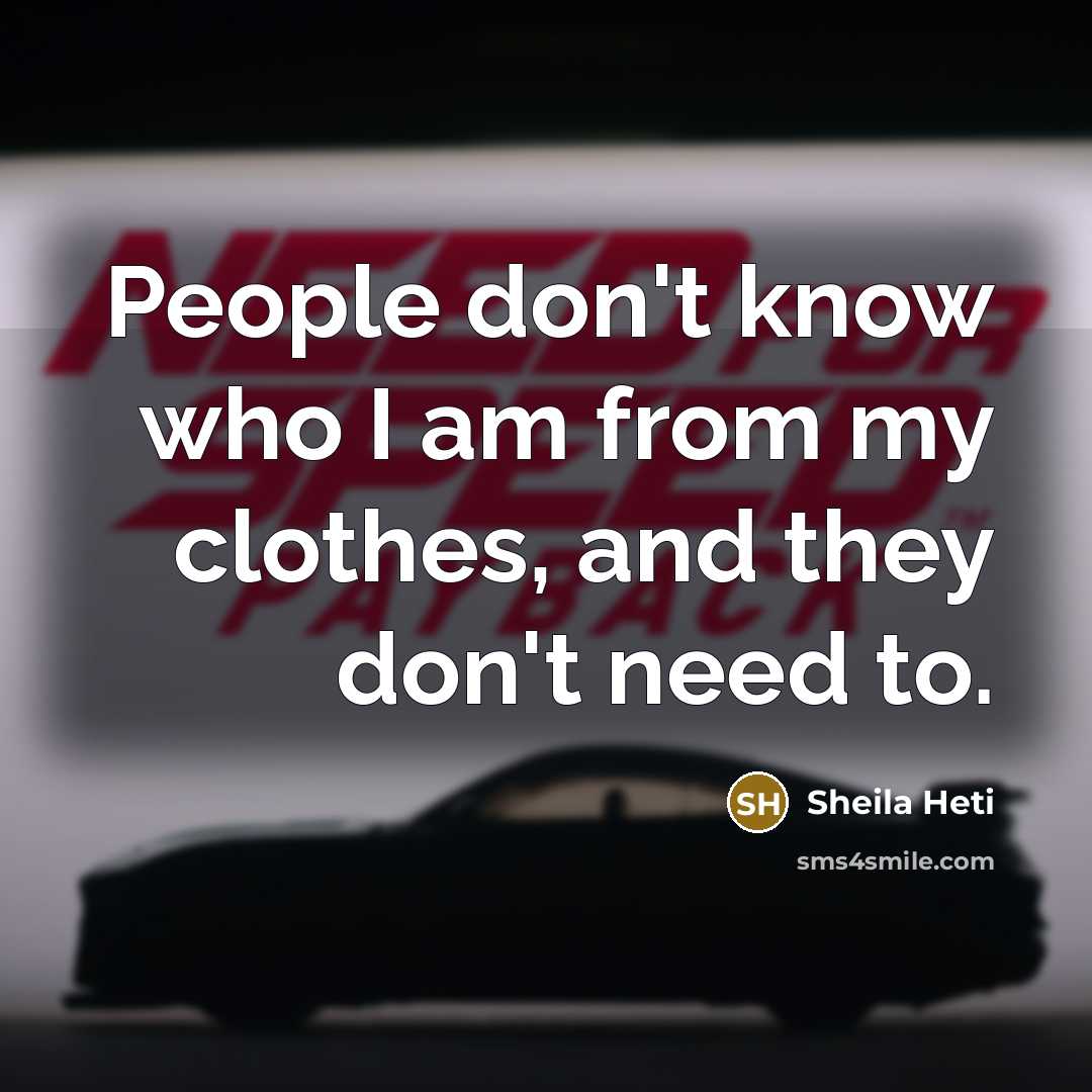 “People don't know who I am from my clothes, and they don't need to.” quote by Sheila Heti