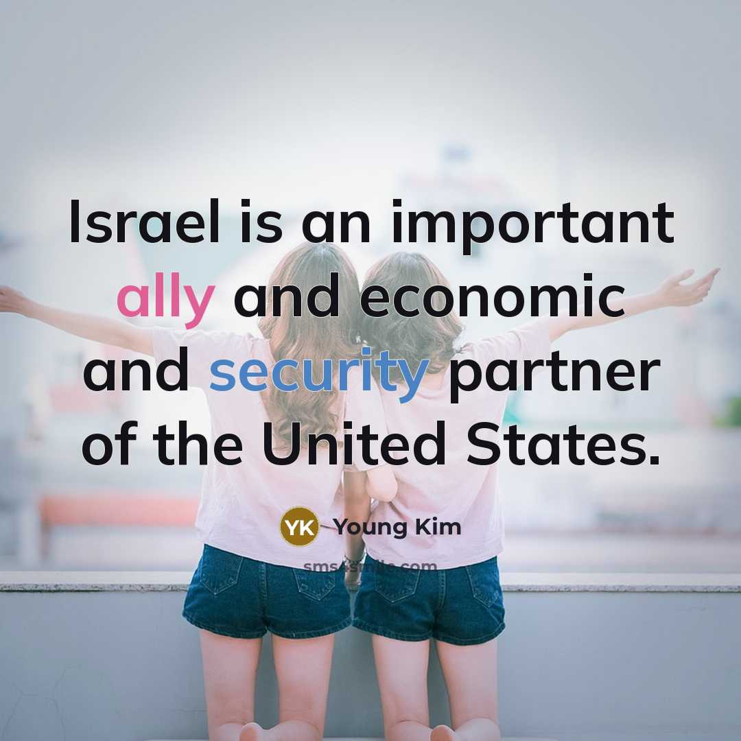 “Israel is an important ally and economic and security partner of the United States.” quote by Young Kim