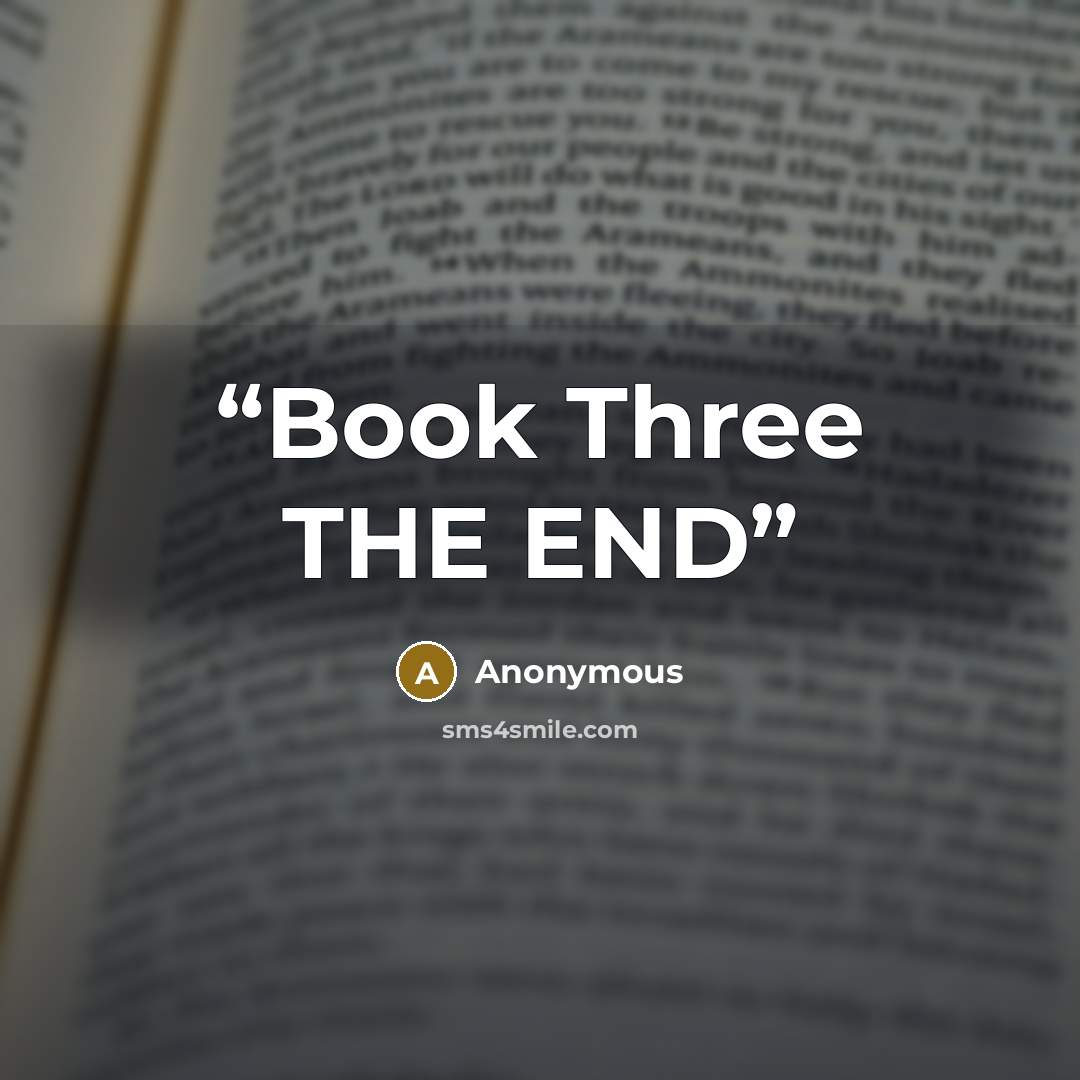 “Book Three THE END” quote by Anonymous