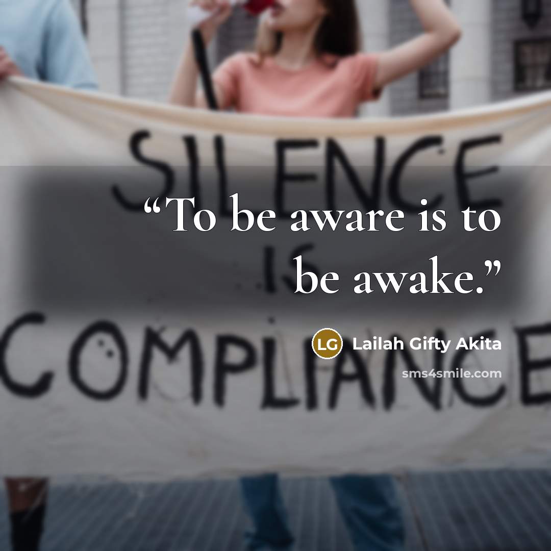 “To be aware is to be awake.” quote by Lailah Gifty Akita