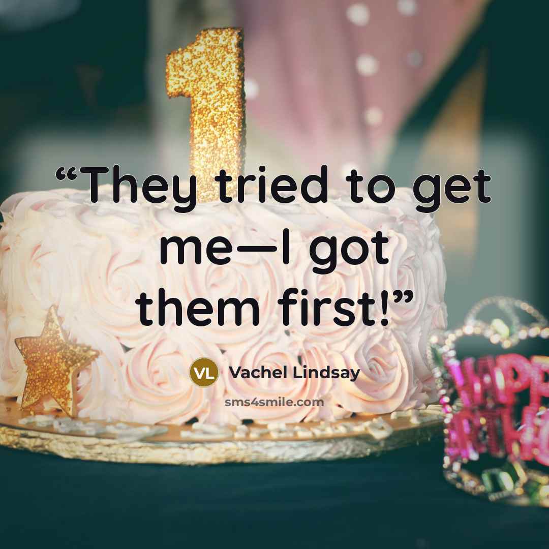 “They tried to get me—I got them first!” quote by Vachel Lindsay