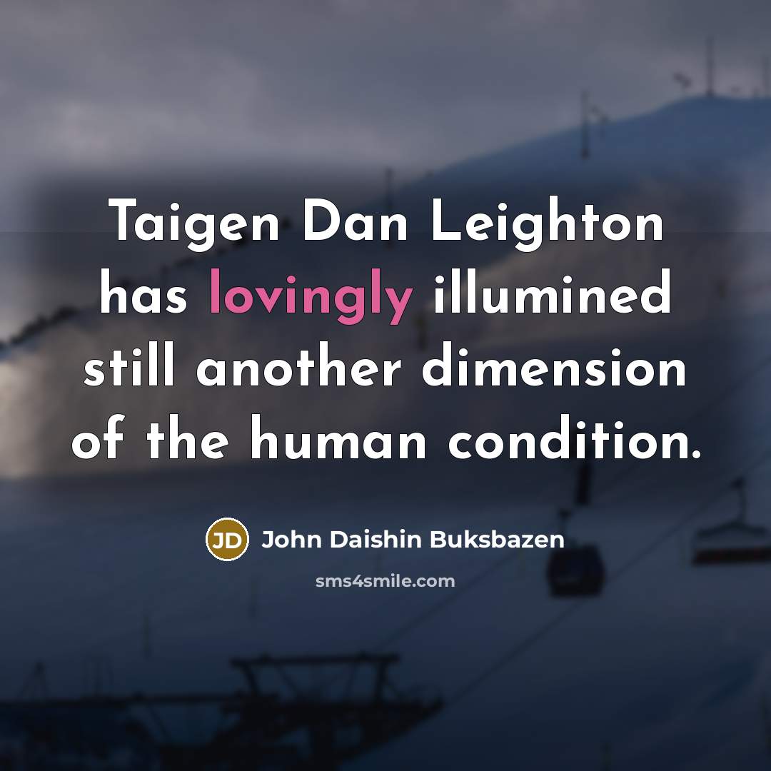 “Taigen Dan Leighton has lovingly illumined still another dimension of the human condition.” quote by John Daishin Buksbazen