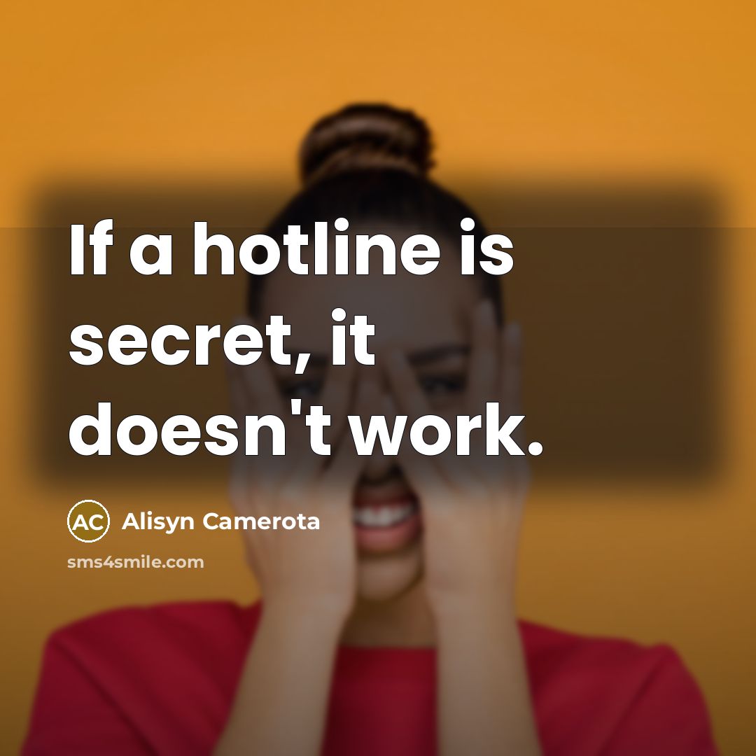 “If a hotline is secret, it doesn't work.” quote by Alisyn Camerota