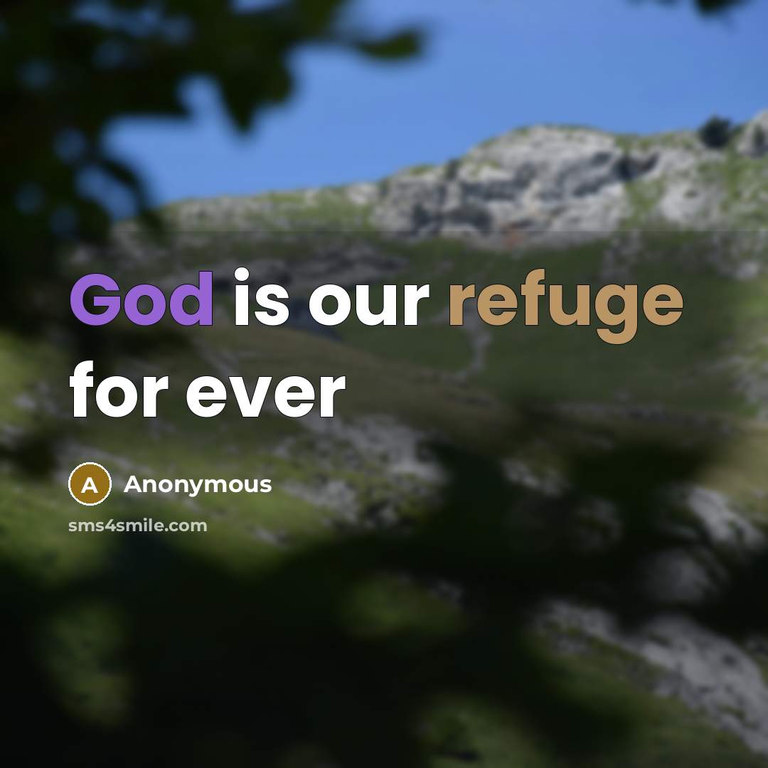 “God is our refuge for ever” quote by Anonymous