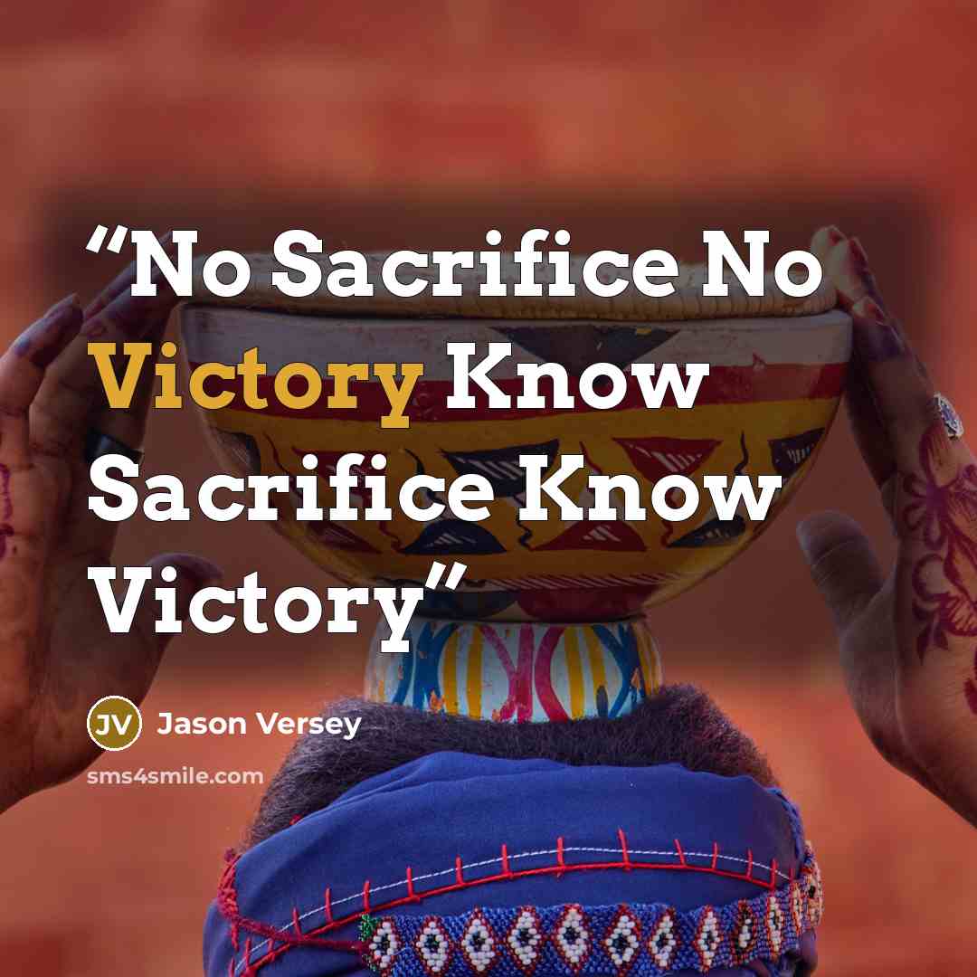“No Sacrifice No Victory Know Sacrifice Know Victory” quote by Jason Versey