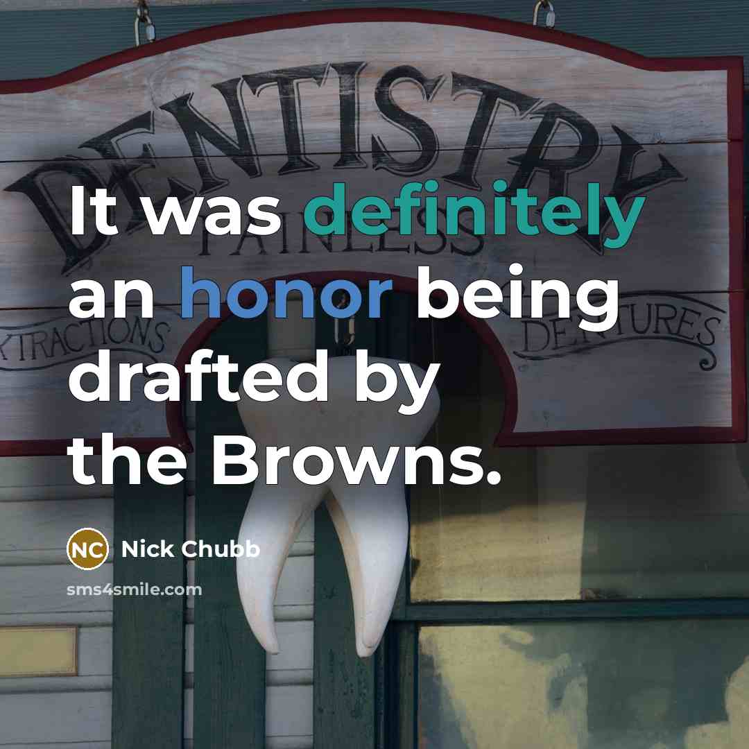 “It was definitely an honor being drafted by the Browns.” quote by Nick Chubb