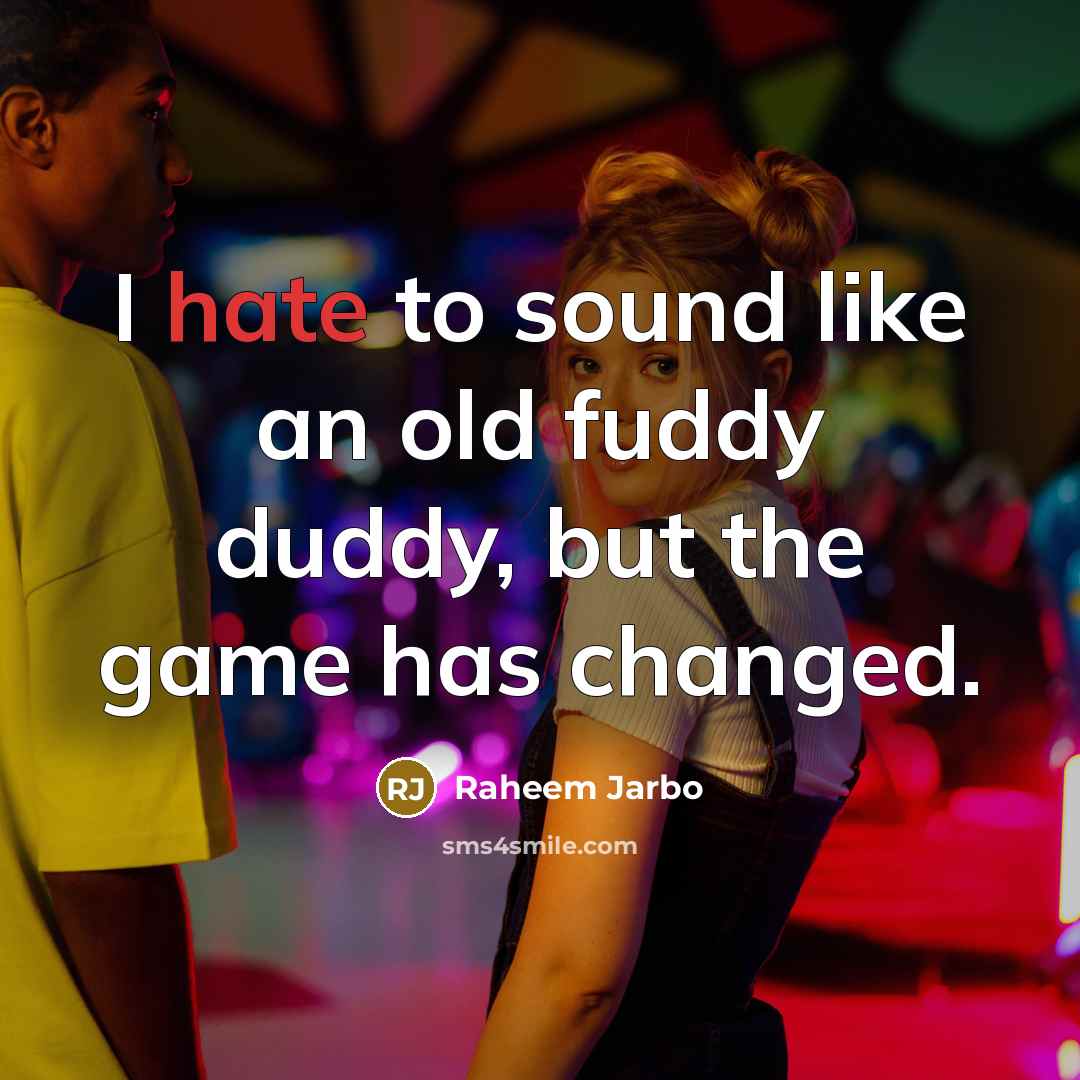 “I hate to sound like an old fuddy duddy, but the game has changed.” quote by Raheem Jarbo