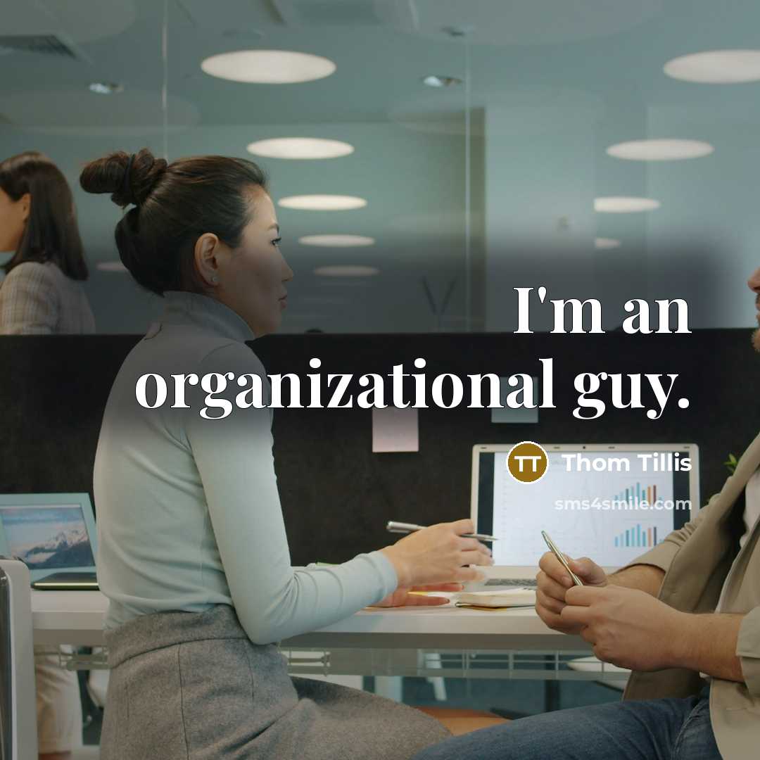 “I'm an organizational guy.” quote by Thom Tillis