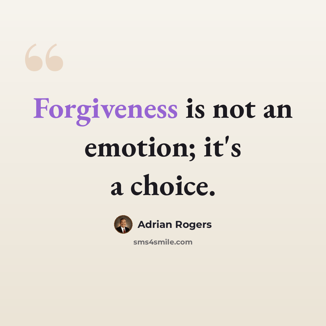 “Forgiveness is not an emotion; it's a choice.” quote by Adrian Rogers