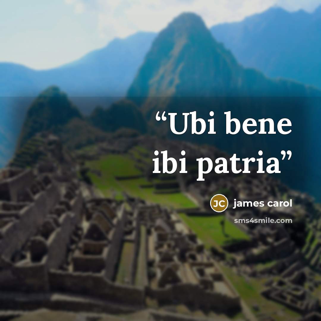 “Ubi bene ibi patria” quote by James Carol