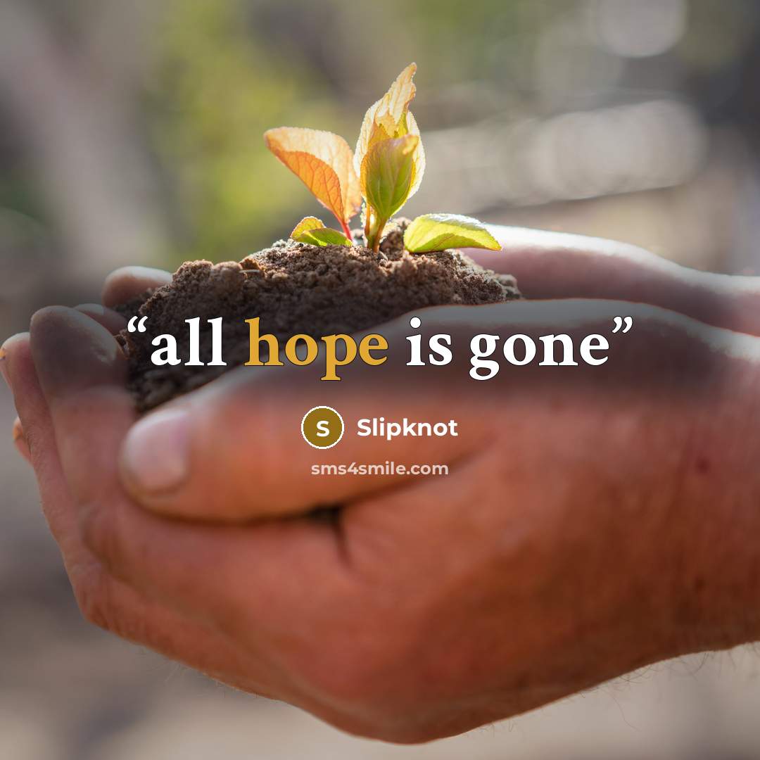 “all hope is gone” quote by Slipknot