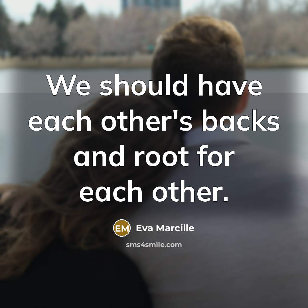 “We should have each other's backs and root for each other.” quote by Eva Marcille