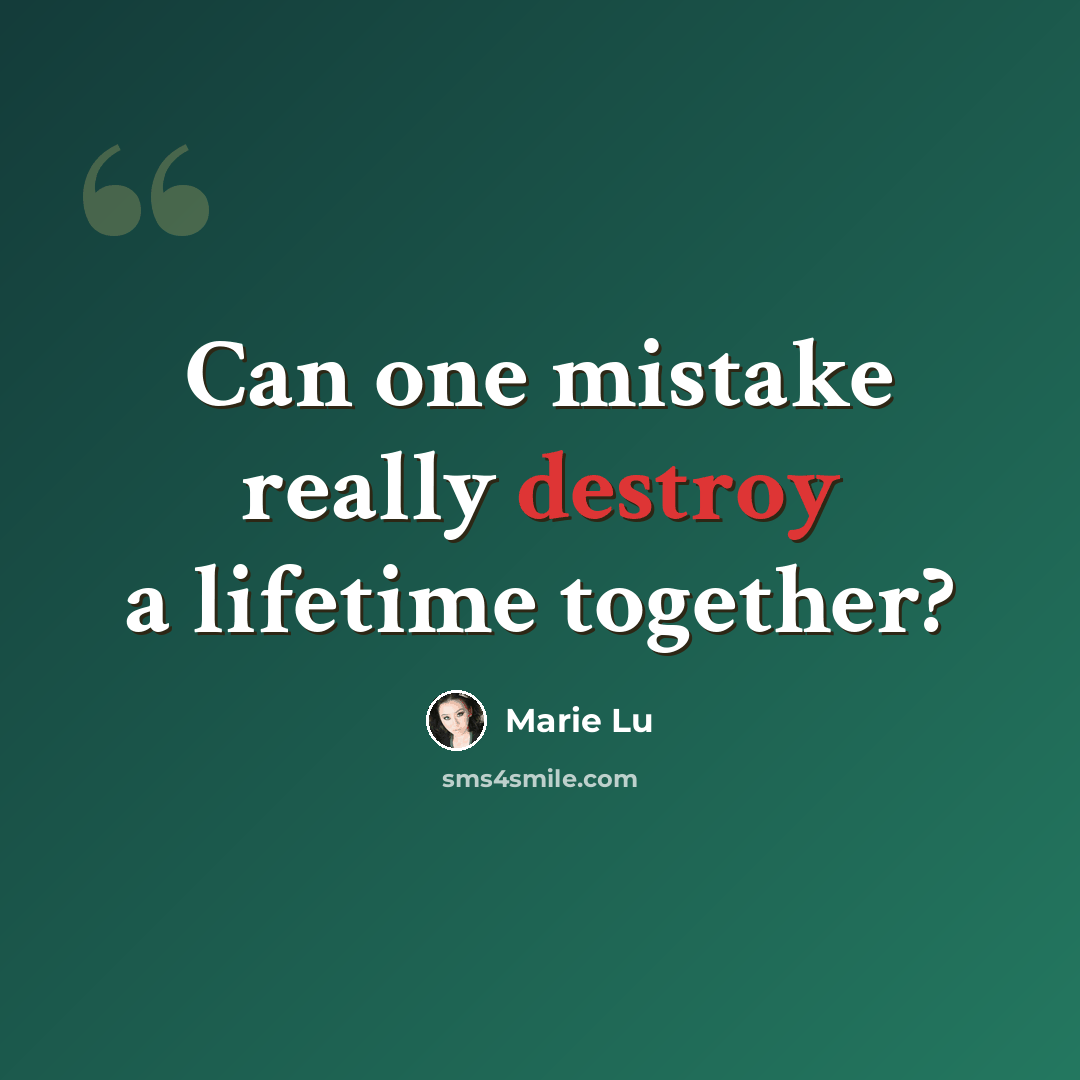 “Can one mistake really destroy a lifetime together?” quote by Marie Lu