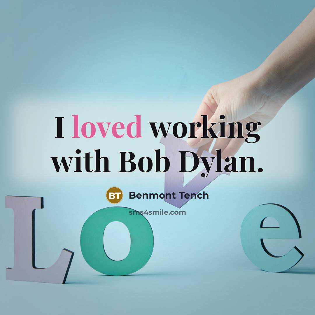 “I loved working with Bob Dylan.” quote by Benmont Tench
