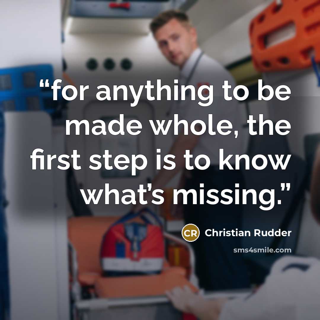 “for anything to be made whole, the first step is to know what’s missing.” quote by Christian Rudder