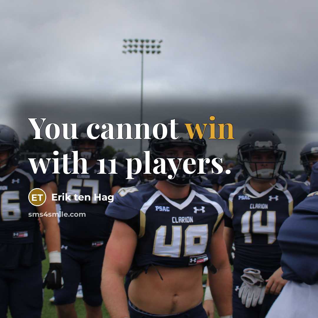 “You cannot win with 11 players.” quote by Erik ten Hag