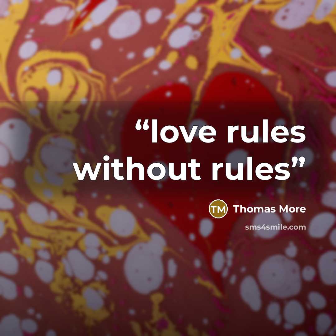 “love rules without rules” quote by Thomas More