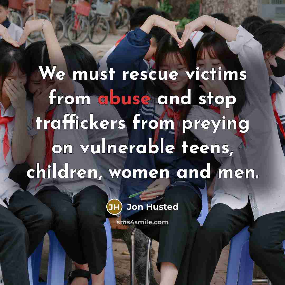 “We must rescue victims from abuse and stop traffickers from preying on vulnerable teens, children, women and men.” quote by Jon Husted