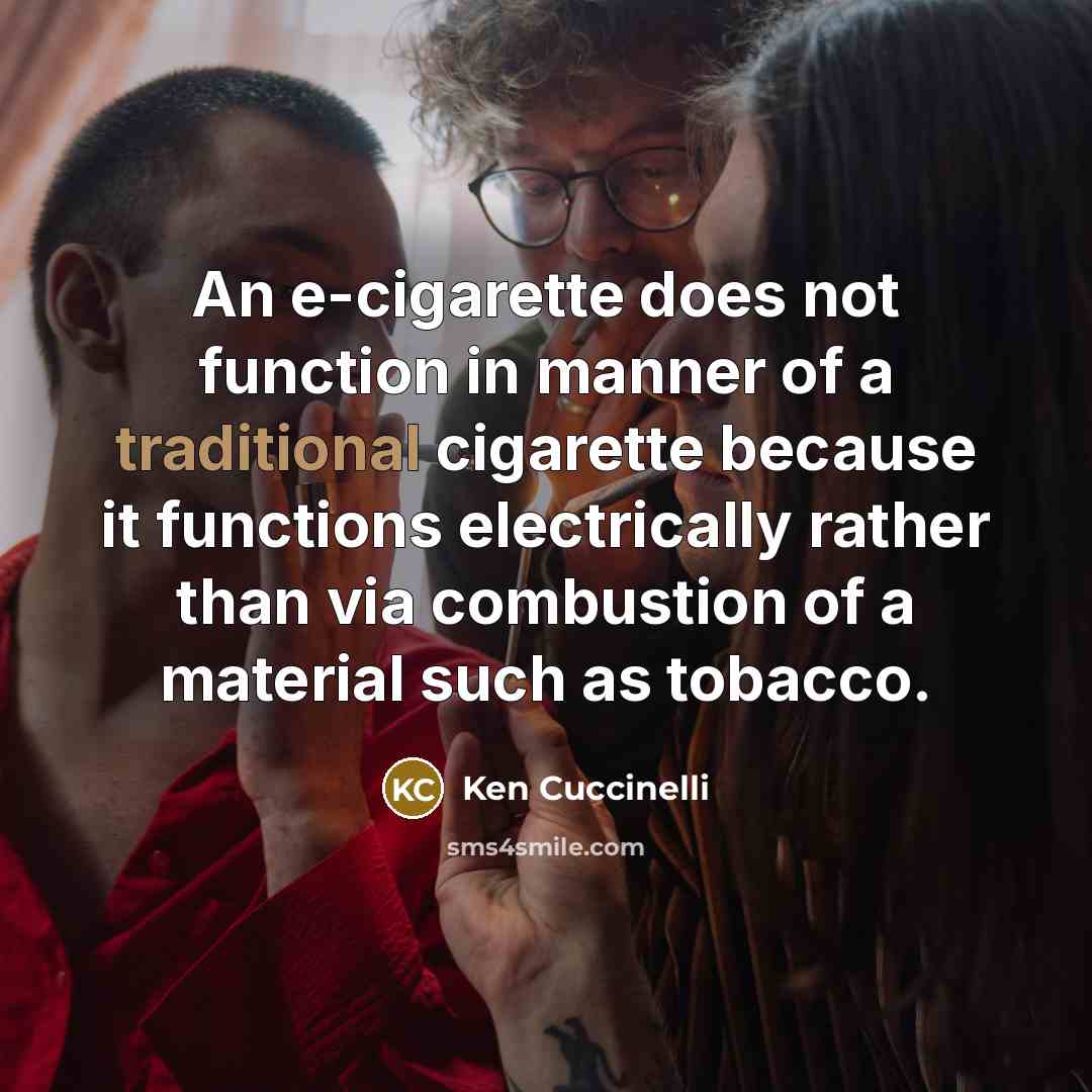 “An e-cigarette does not function in manner of a traditional cigarette because it functions electrically rather than via combustion of a material such as tobacco.” quote by Ken Cuccinelli