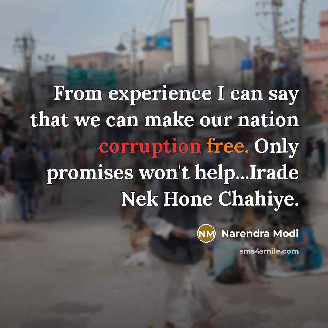 “From experience I can say that we can make our nation corruption free. Only promises won't help...Irade Nek Hone Chahiye.” quote by Narendra Modi